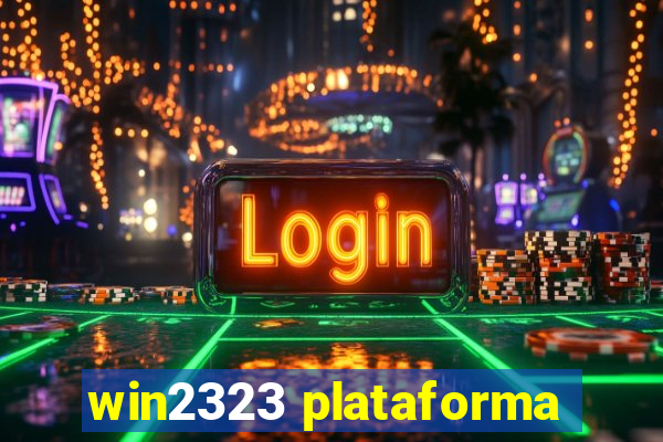 win2323 plataforma